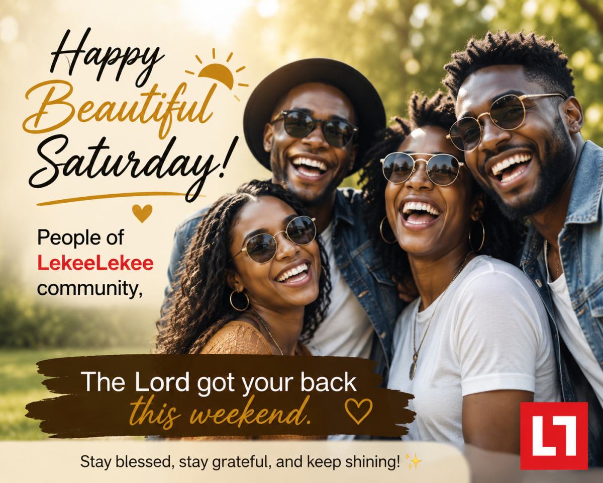 Una good morning amazing people of LekeeLekee, hope you all slept well and woke up in good health....