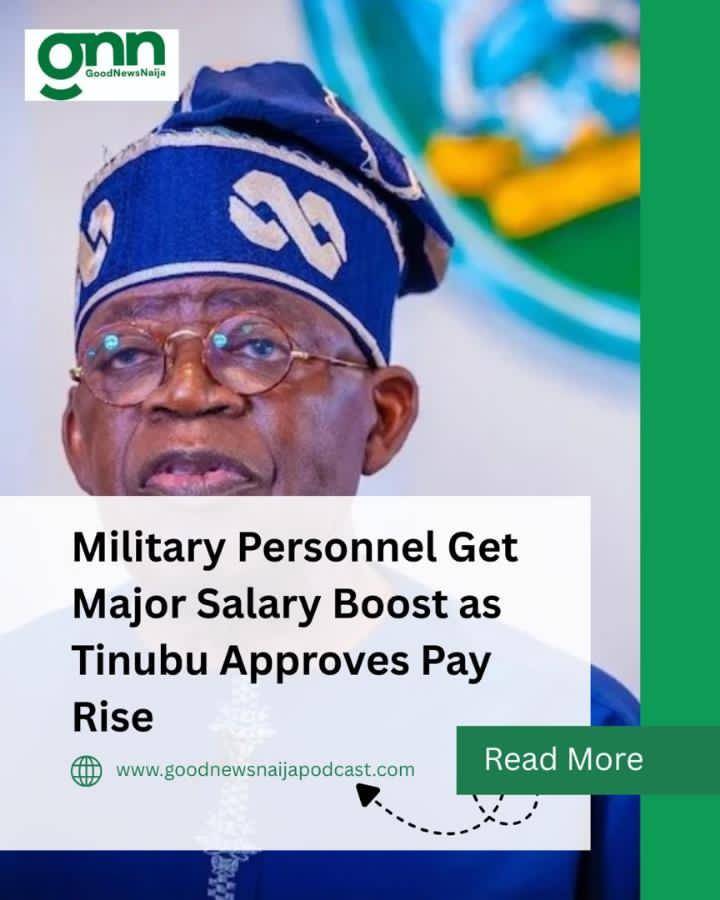 Military Personnel Get Major Salary Boost as Tinubu Approves Pay Rise
President Bola Tinubu has app...
