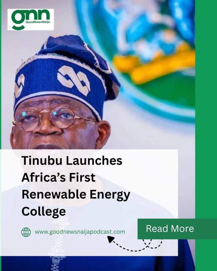 Tinubu Launches Africa’s First Renewable Energy College
Nigeria has reached a major milestone with...