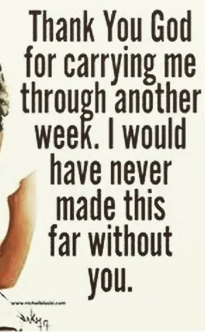 ππ½ Thank You Lord
Thank You God for carrying me through another week.
For the battles You fought,...
