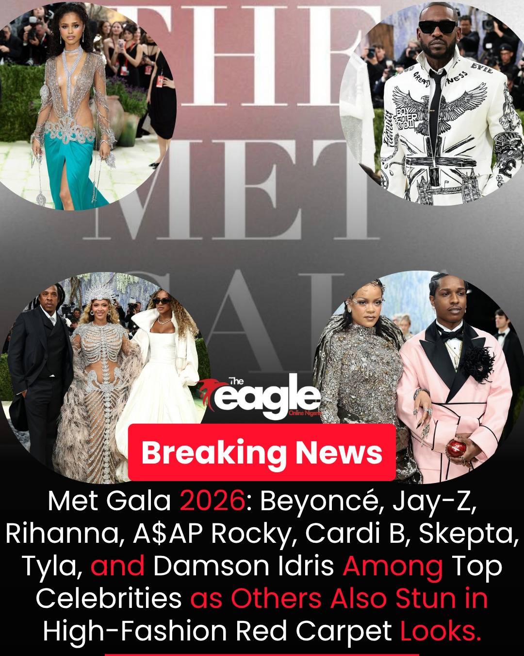 Met Gala 2026: Beyoncé, Jay-Z, Rihanna, A$AP Rocky, Cardi B, Skepta, Tyla, and Damson Idris Among To...