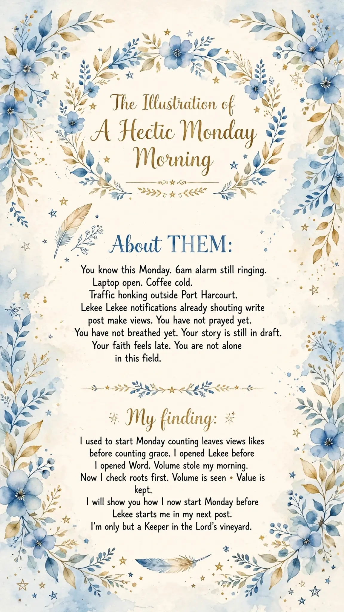 MONDAY HECTIC DAY
The Illustration of A Hectic Monday Morning
About THEM: You know this Monday. 6a...