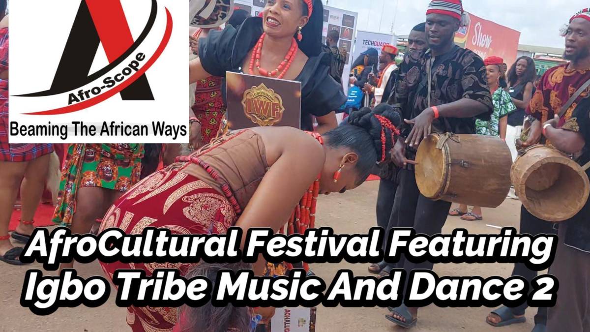 Afro-Scope Presents:
AFROCULTURAL FESTIVAL, FEATURING IGBO TRIBE CULTURAL MUSIC AND DANCE (July 28,...
