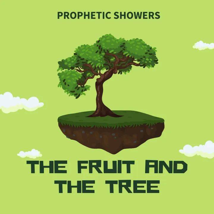 ๐ง PROPHETIC SHOWERS | MAY 14TH, 2025
THE FRUIT AND THE TREE |
๐ MATTHEW 7:16:
YE SHALL KNOW THEM...