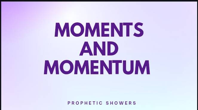 ๐ง PROPHETIC SHOWERS | JUNE 8TH, 2026
MOMENTS AND MOMENTUM |
๐ ECCLESIASTES 3:1
TO EVERYTHING THE...