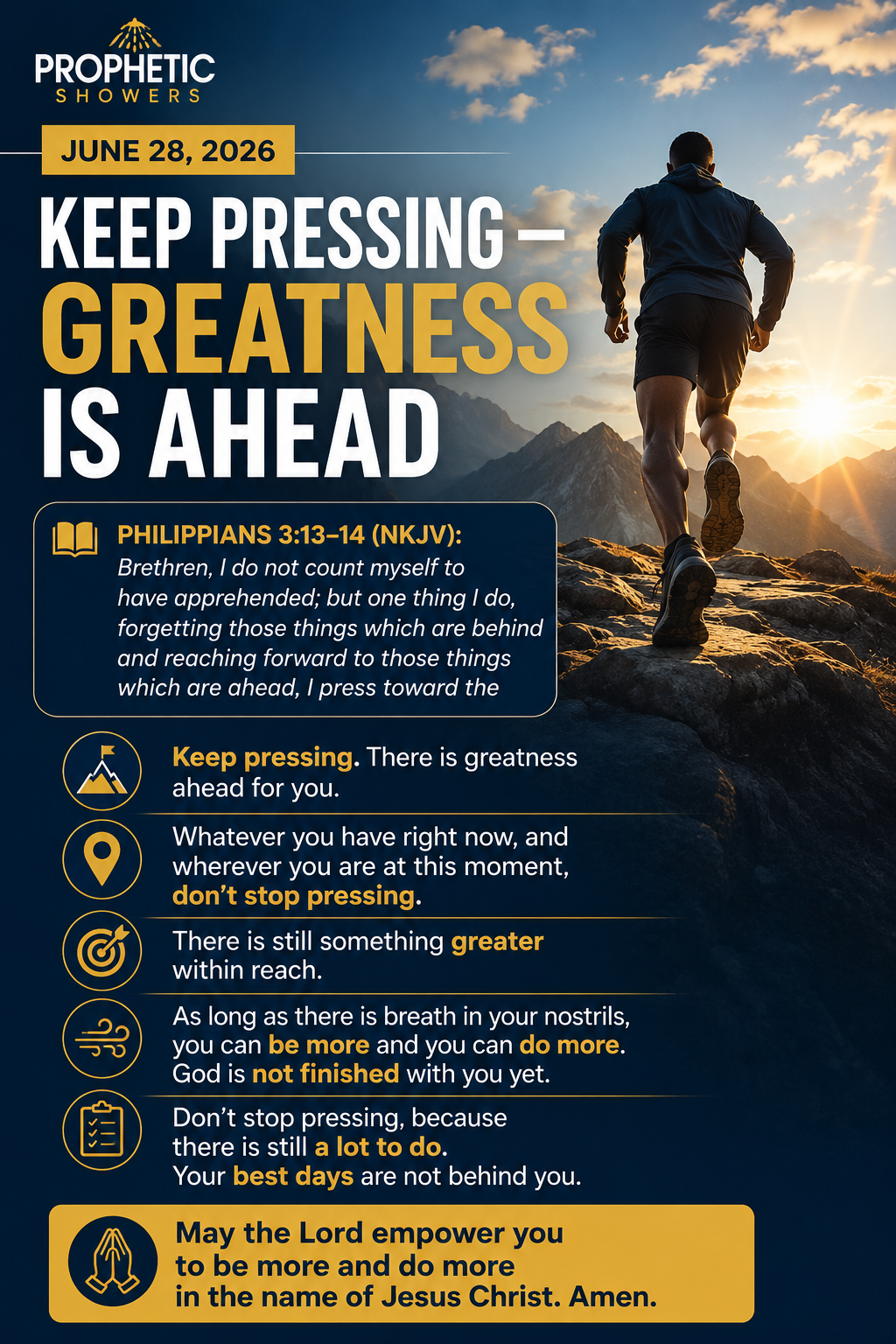 π§ PROPHETIC SHOWERS | JUNE 28, 2026
KEEP PRESSING β GREATNESS IS AHEAD |
π PHILIPPIANS 3:13β14:...