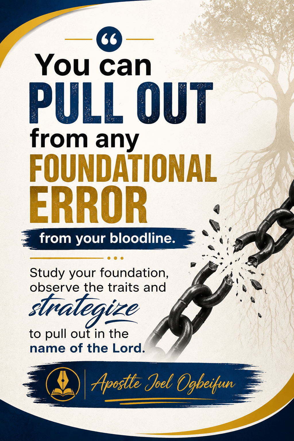 You can PULL OUT FROM ANY FOUNDATIONAL ERROR from your BLOODLINE.
STUDY YOUR FOUNDATION, OBSERVE TH...