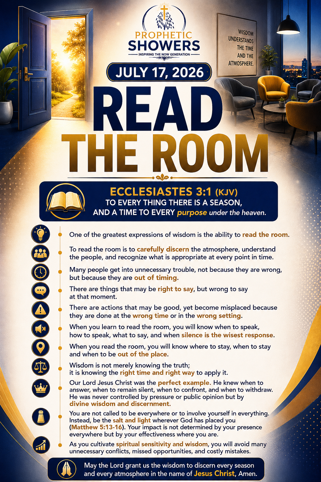 ๐ง๏ธ PROPHETIC SHOWERS | JULY 17, 2026
READ THE ROOM |
๐ ECCLESIASTES 3:1 (KJV)
TO EVERY THING THER...