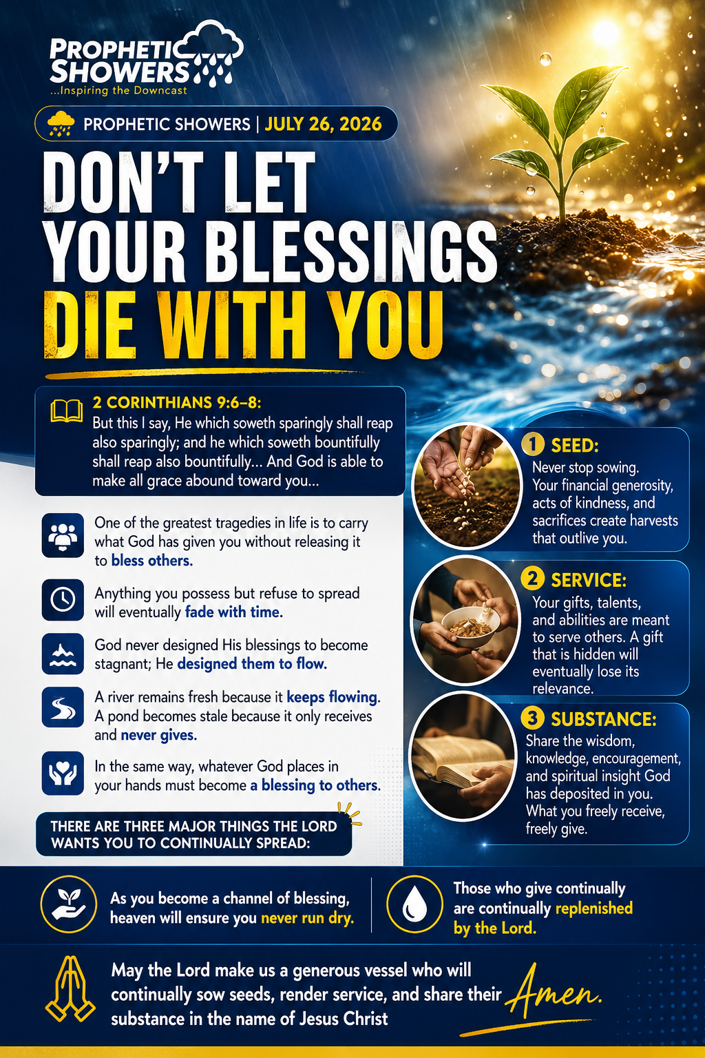π§οΈ PROPHETIC SHOWERS | JULY 26, 2026
DON'T LET YOUR BLESSINGS DIE WITH YOU |
π 2 CORINTHIANS 9:6β...