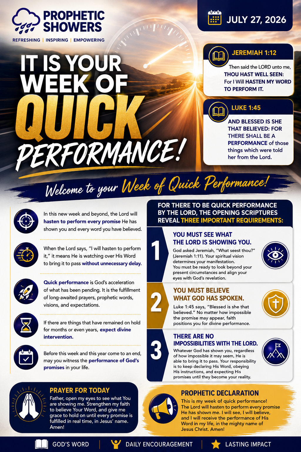 ๐ง๏ธ PROPHETIC SHOWERS | JULY 27, 2026
IT IS YOUR WEEK OF QUICK PERFORMANCE |
๐ JEREMIAH 1:12:
The...