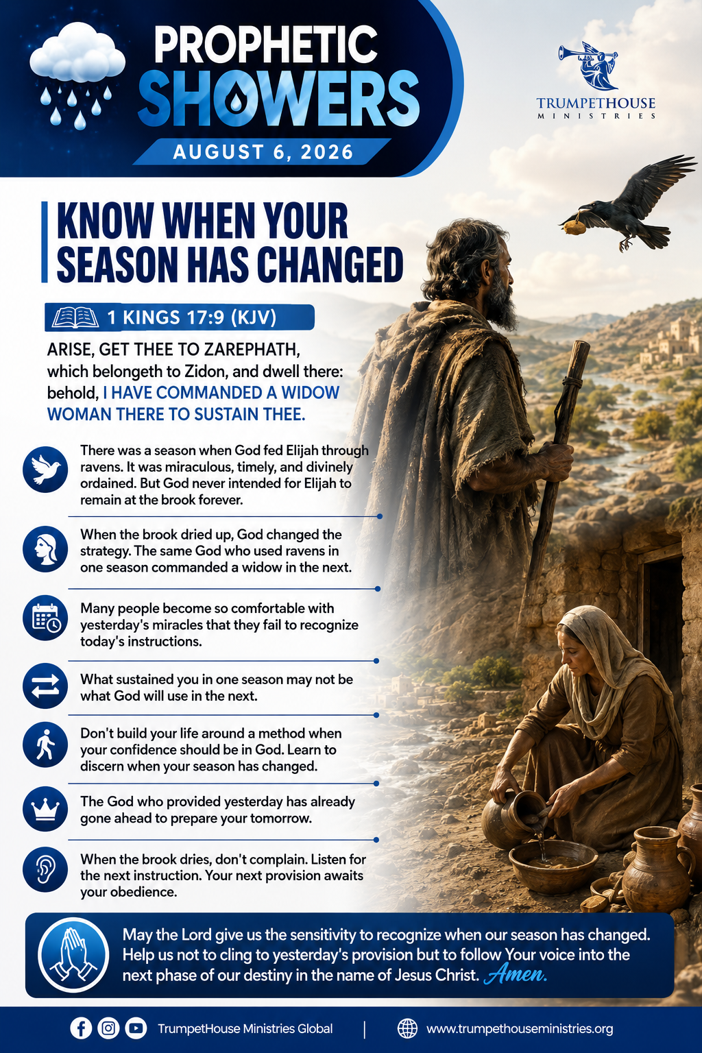 🌧️ PROPHETIC SHOWERS | AUGUST 6, 2026

KNOW WHEN YOUR SEASON HAS CHANGED |

📖 1 KINGS 17:9 (KJV)
AR...