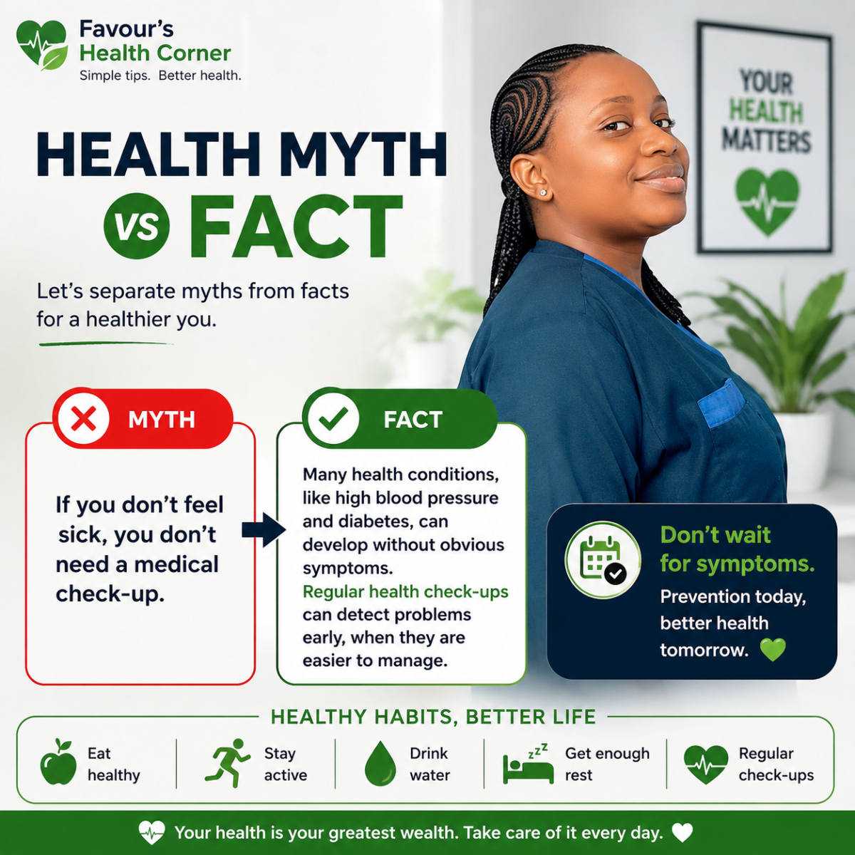 Health Myth vs. Fact
Myth: If you don't feel sick, you don't need a medical check-up.
Fact: Many hea...