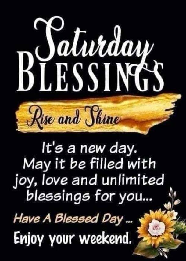 Have a blessed Saturday….