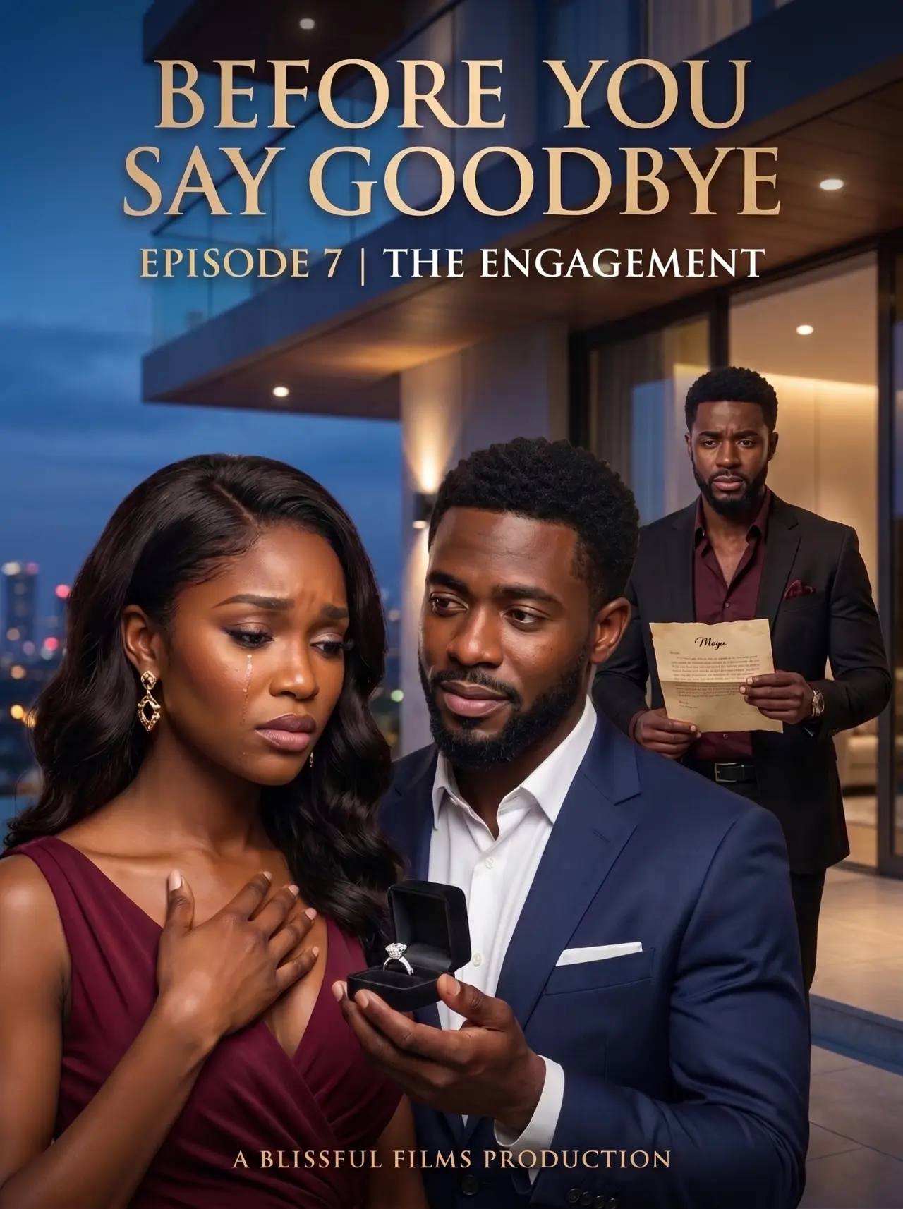 BEFORE YOU SAY GOODBYE
EPISODE 7 | THE ENGAGEMENT

Maya couldn't find her voice.
Ethan was still kne...