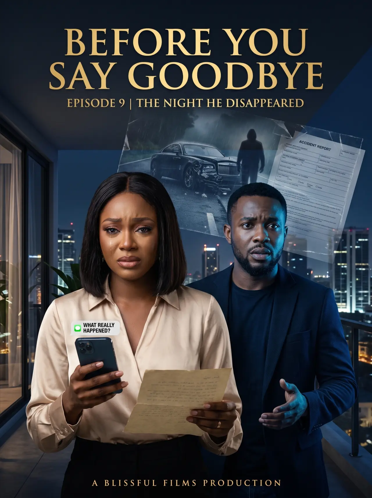 BEFORE YOU SAY GOODBYE
EPISODE 9: THE NIGHT HE DISAPPEARED
Maya stared at Alexander, unable to forg...