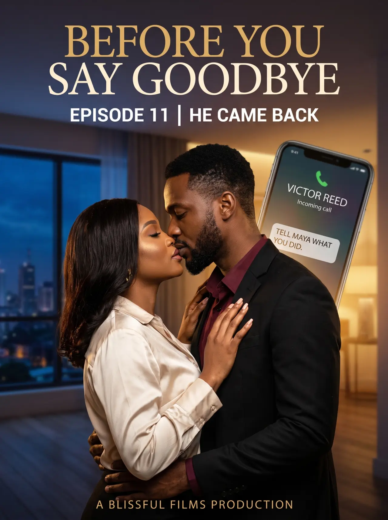BEFORE YOU SAY GOODBYE
EPISODE 11: HE CAME BACK
Maya had spent the morning telling herself she woul...