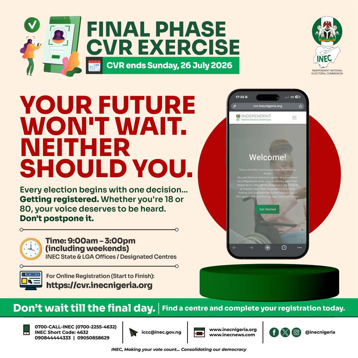 The Continuous Voter Registration (CVR) exercise ends Sunday, 26 July 2026
You can complete your vo...