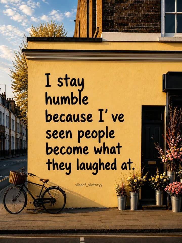 Be humble