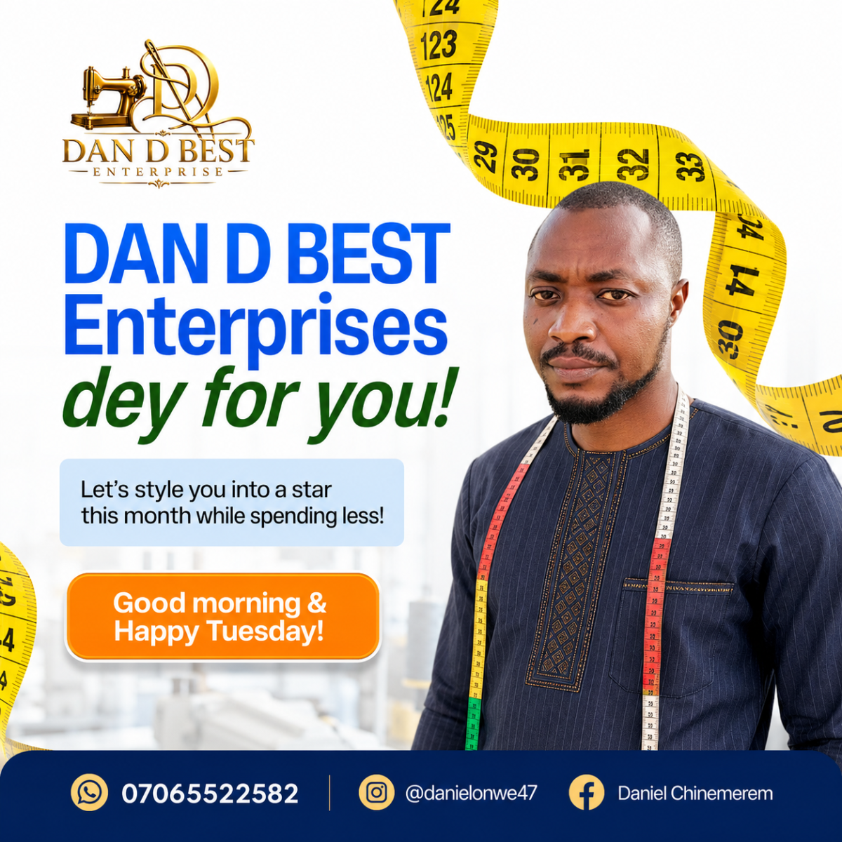 What are U ordering today?
DAN D BEST Enterprises dey for U...
