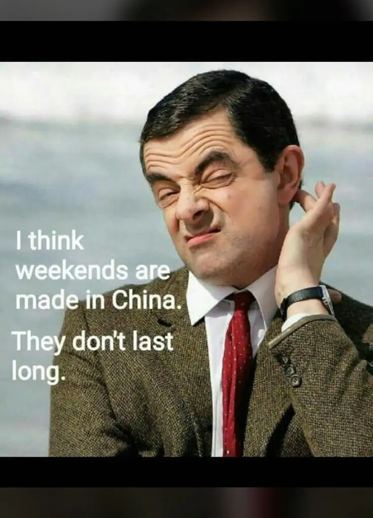 I THINK WEEKENDS ARE MADE IN CHINA… 🫣😌
Because why do they look so good but don’t last long? 😒...