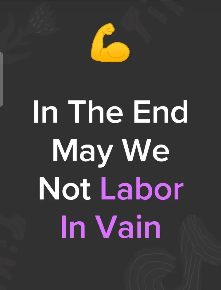 The worst thing that can ever happen to you is to labour in vain
May it not be our portion 🤲🏾