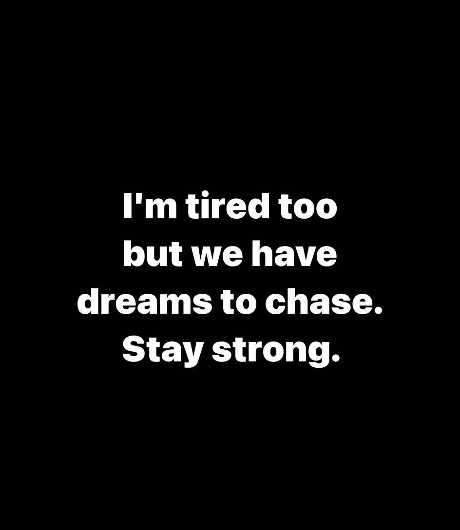 I know you are tired of showing up each day and being consistent with your goals but rise up and be...