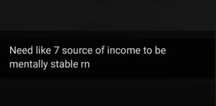 You can't survive with a single income 😴