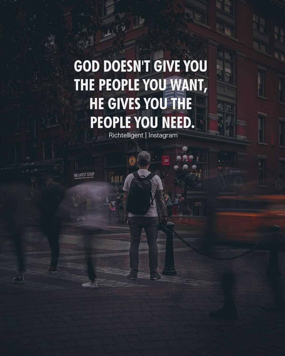 GOD GIVES YOU THE PEOPLE YOU NEED......