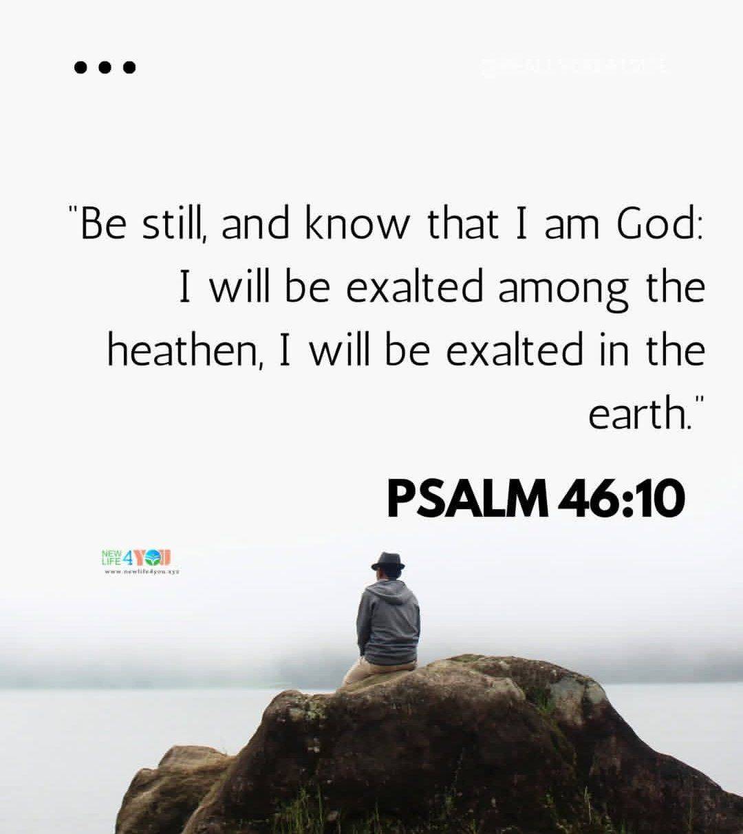 BE STILL......AND KNOW