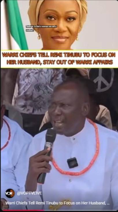 Warri Chiefs Tell Remi Tinubu to Focus on Her Husband, Stay Out of Warri Affairs.