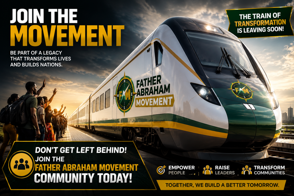 JOIN THE TRAIN BEFORE IT TAKES OFF
FATHER ABRAHAM MOVEMENT IS THE COMMUNITY EVERY NIGERIAN SHOULD B...