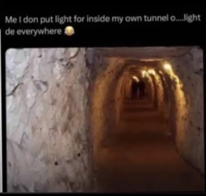 My tunnel don set......u fit dey find the light wey dey at the end of the tunnel๐๐