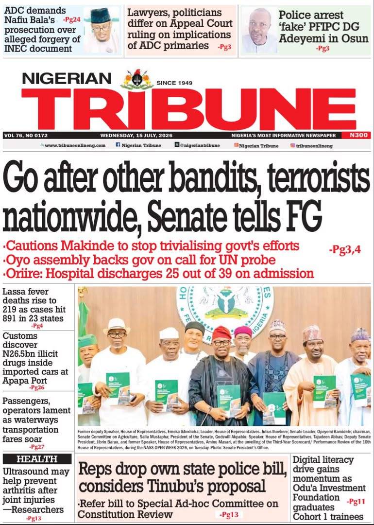 Here are some of Nigerian newspaper headlines and front pages for today, Wednesday, July 15, 2026....
