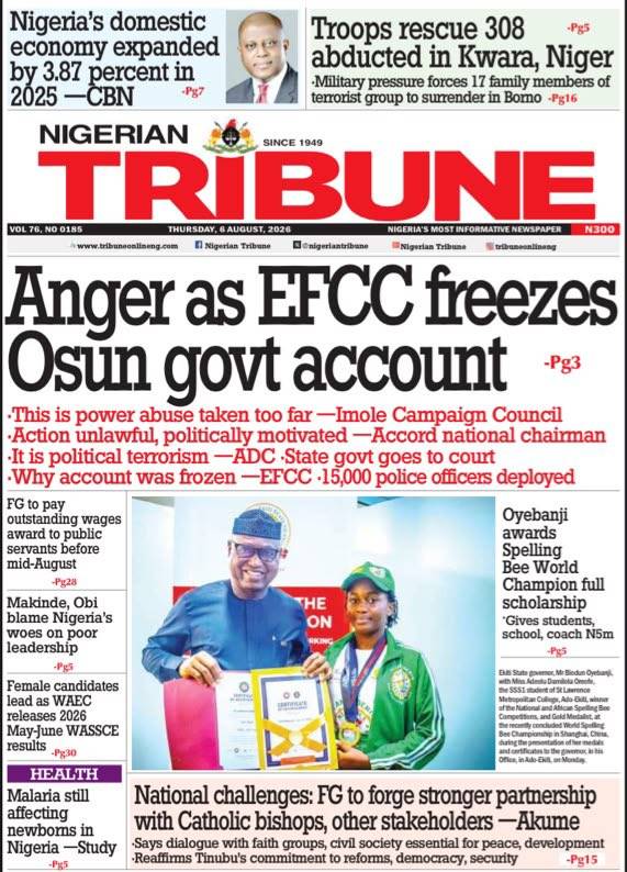 Here are some of Nigerian newspaper headlines and front pages for today, Thursday, August 06, 2026....