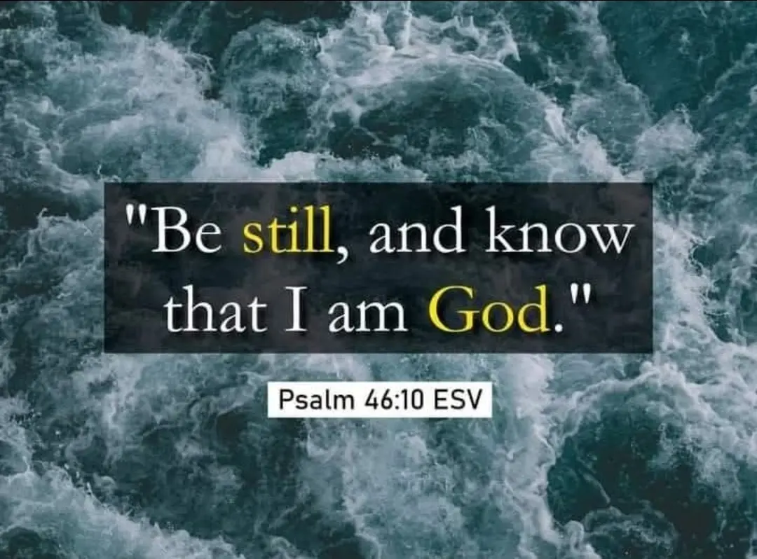 Be still