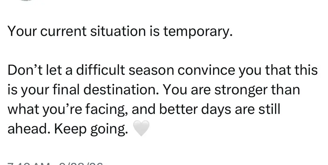 Difficult times are only a phase, so don’t let today’s problems make you believe that your future wi...