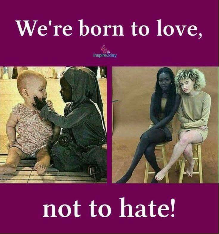 Love, don't hate.