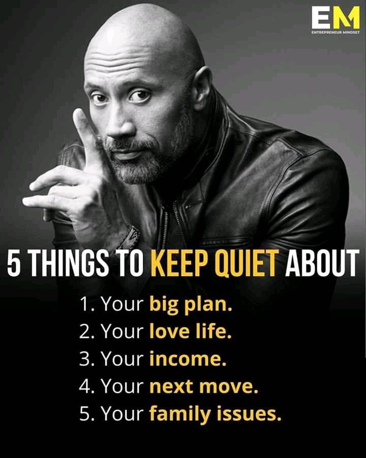 5 THINGS TO KEEP QUIET ABOUT.......