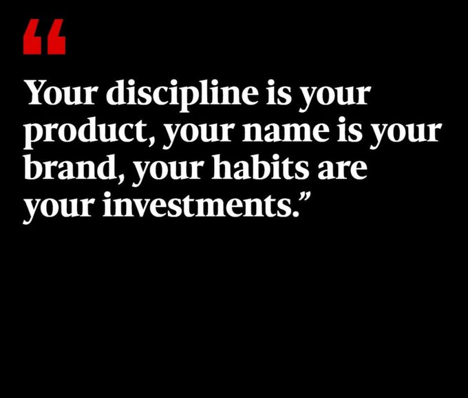 YOUR DECIPLINE IS YOUR PRODUCT, YOUR NAME IS YOUR BRAND, YOUR HABBITS ARE YOUR INVESTMENTS.

Put all...