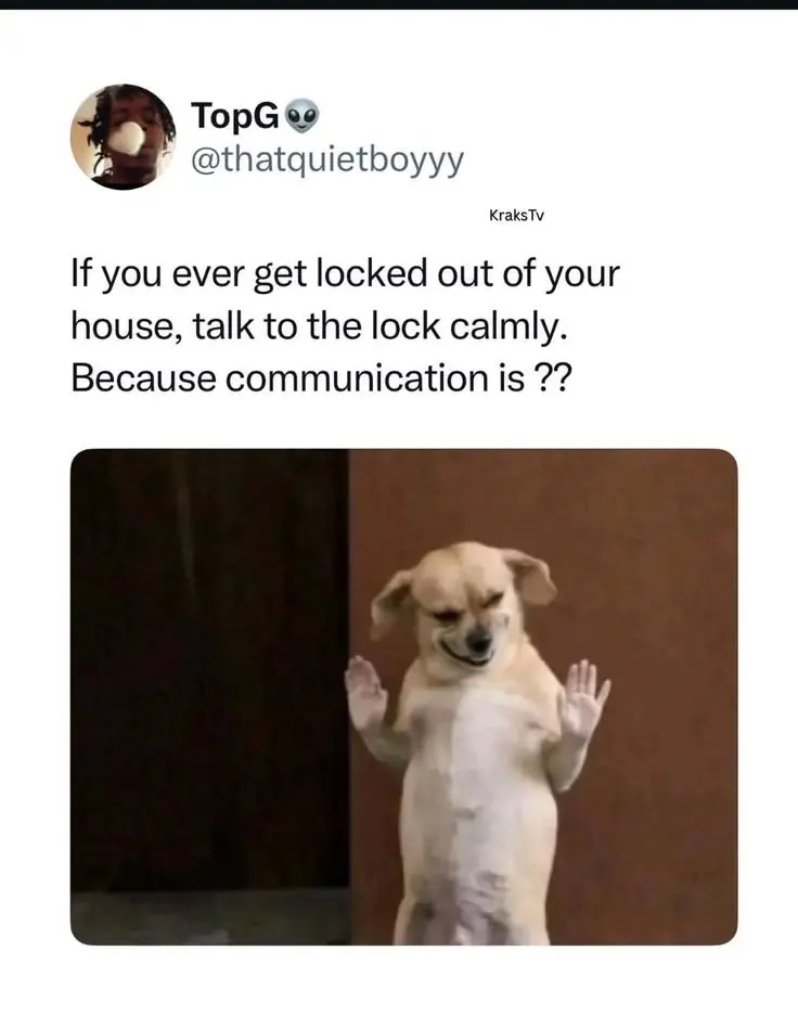 I thought you said communication is key 😁😅😅