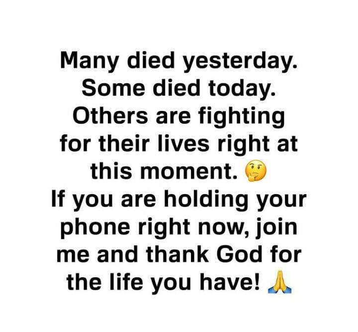 Thank You God for the gift of life, may Your Name alone continue to be praised!