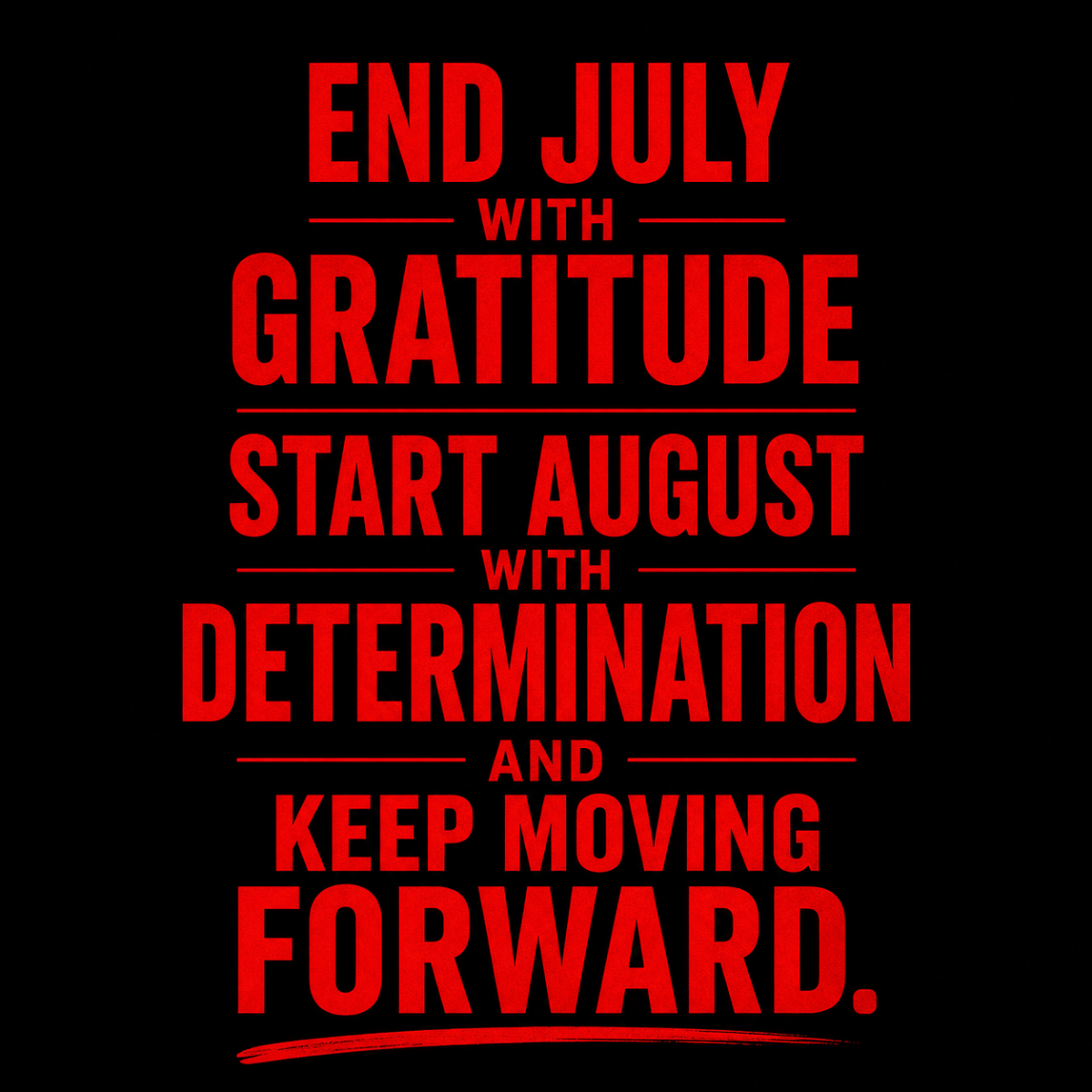 Close July with a grateful heart. Open August with a focused mind. The best is yet to come. ❤️
#Leke...