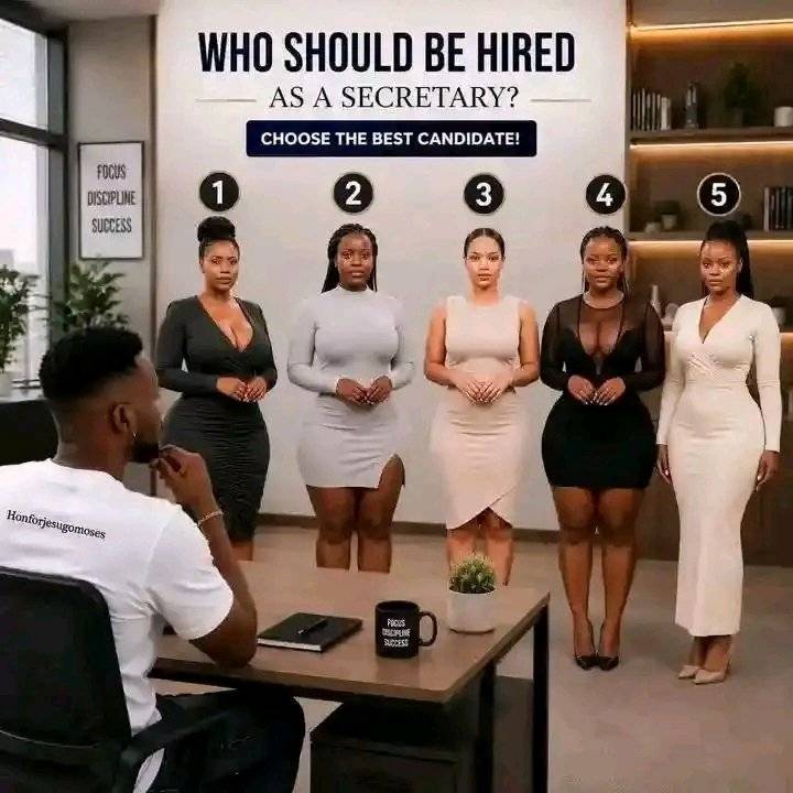 Who should I employ to be my secretary? Help me out here🤔