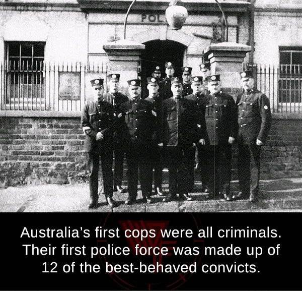 Australia's first cops were all criminals. Their first police force was made up of 12 of the best-be...