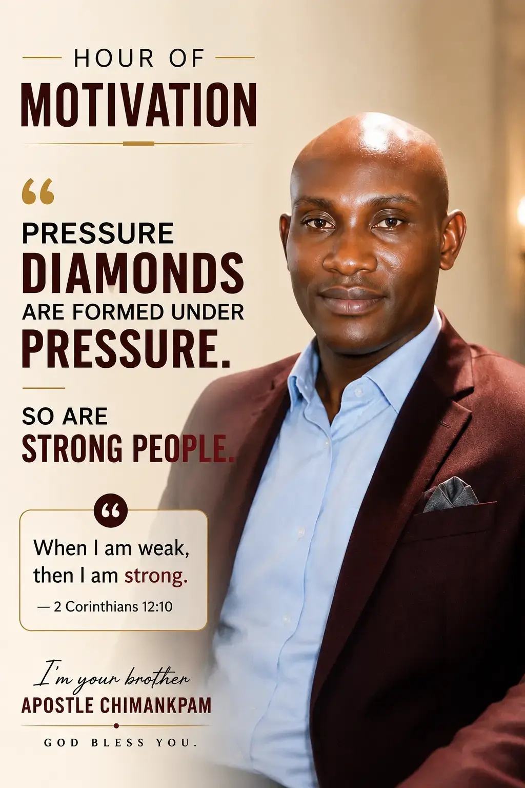 HOUR OF MOTIVATION
Pressure creates diamonds.
Strong people are also formed through pressure.
The d...