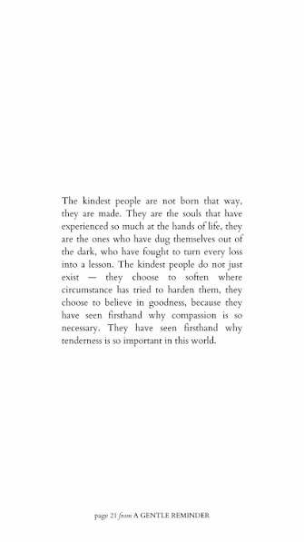 Never let what you've gone through in life changes you from the person you're or the kind of heart y...