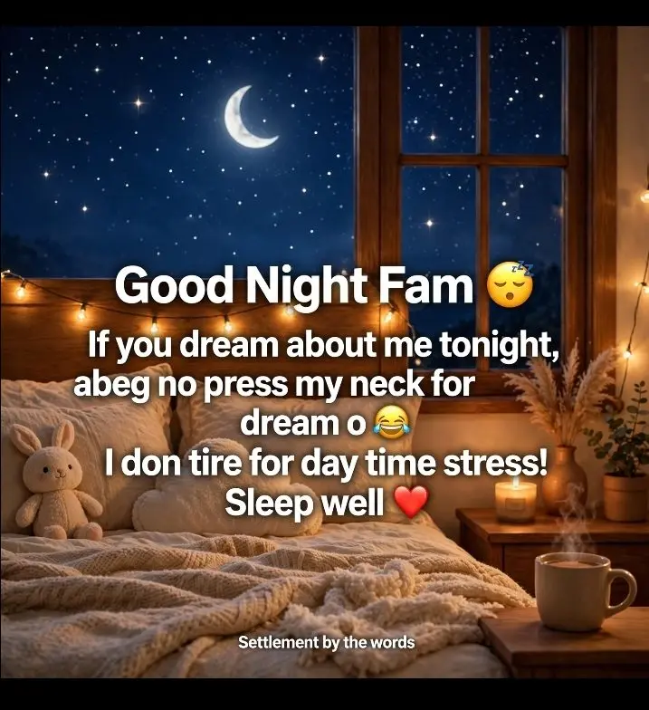 Good Night Fam ๐ด
If you dream about me tonight,
abeg no press my neck for dream o ๐
I don tire f...