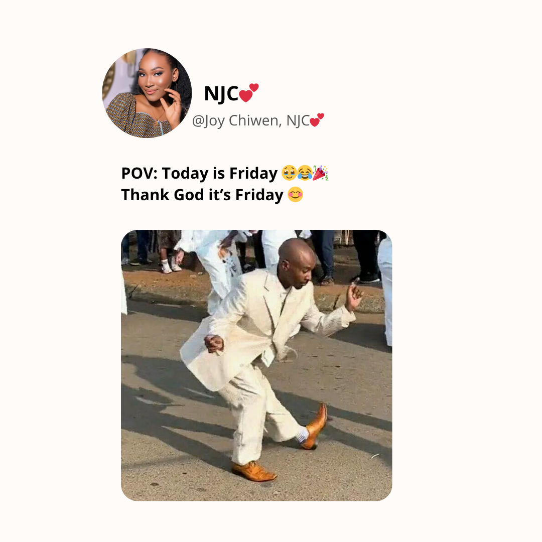 Today is Friday 🥹🎉
#meme
#viral
# NJC