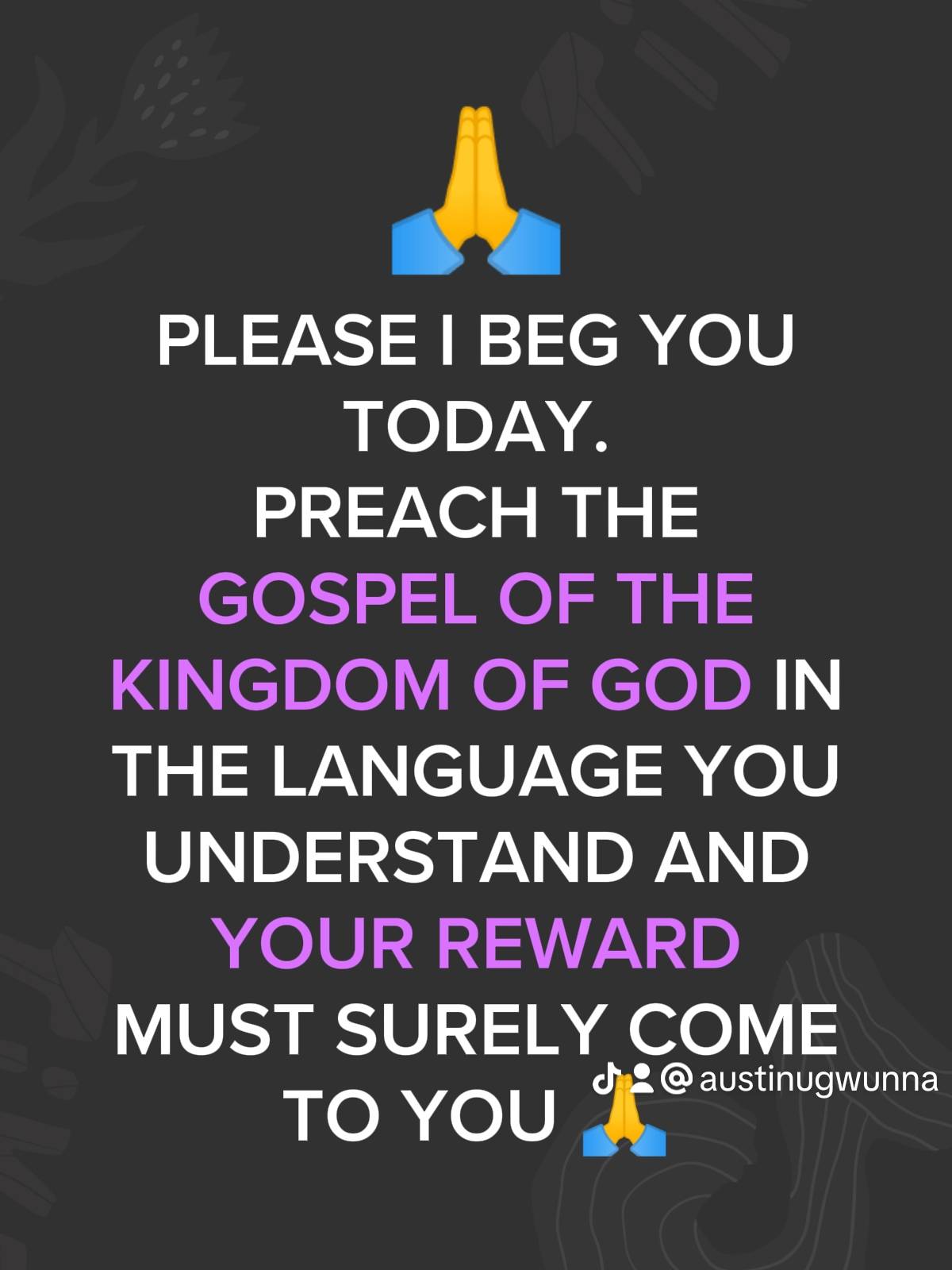 PREACH THE GOSPEL IN YOUR LANGUAGE.