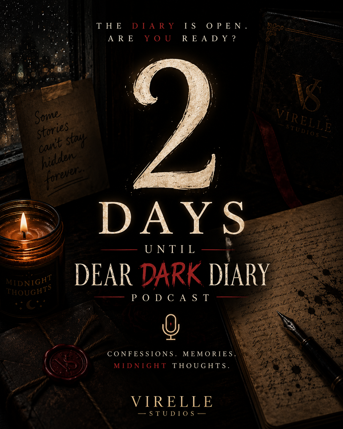 Two days.
Two days until the diary opens.
The confessions.
The memories.
The midnight thoughts.
S...